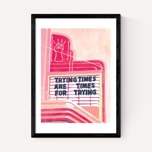 Trying times