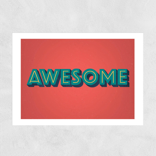 Awesome by Wordquirk Unframed Print