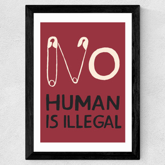 No Human is Illegal Wide Black Frame