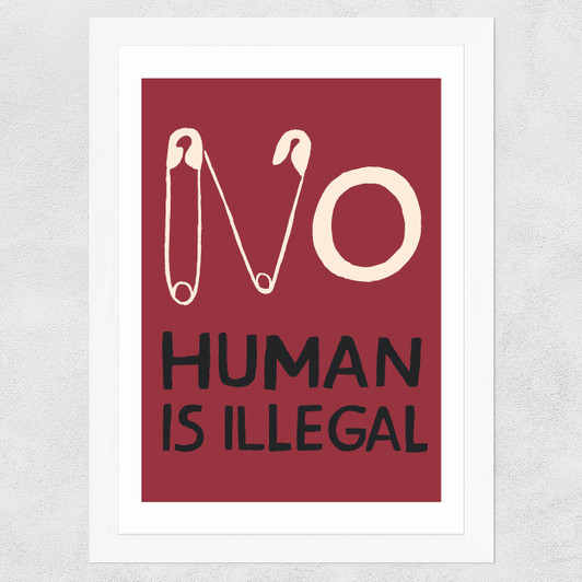 No Human is Illegal Wide White Frame