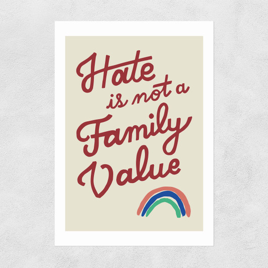 Not a Family Value Unframed Print