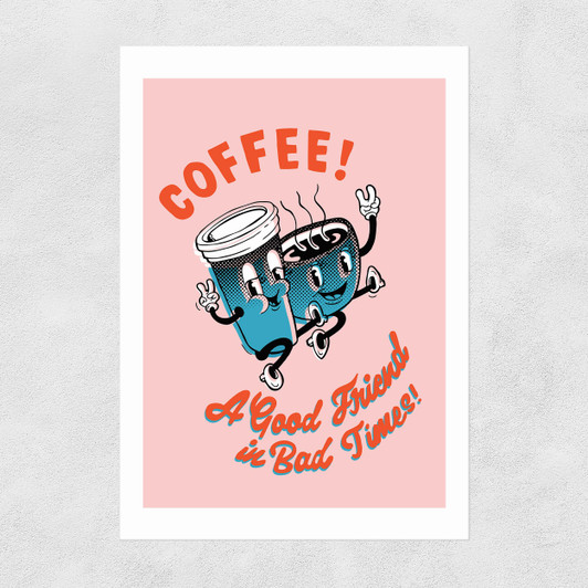 Coffee, a Good Friend Unframed Print