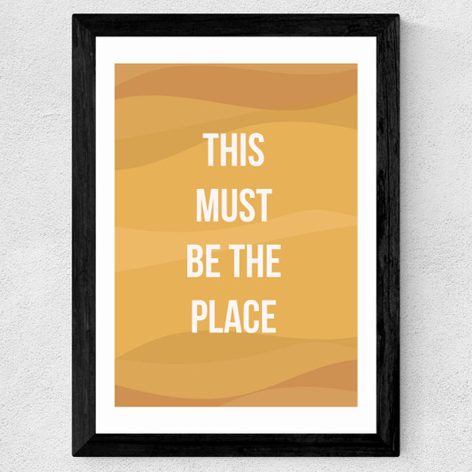This Must be the Place by Native State Wide Black Frame