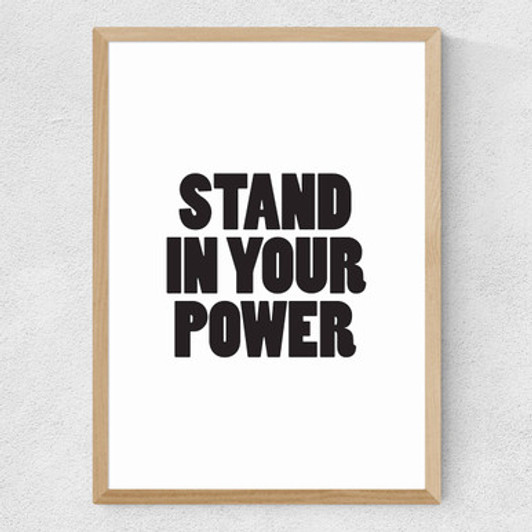 Stand in Your Power Medium Oak Frame