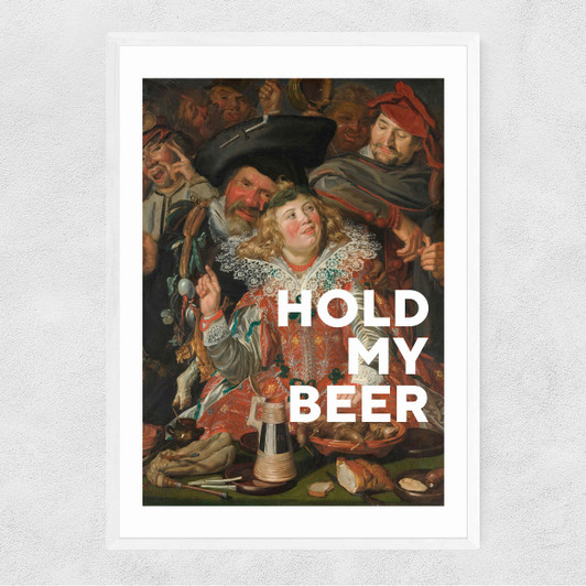 Hold My Beer Narrow White Frame