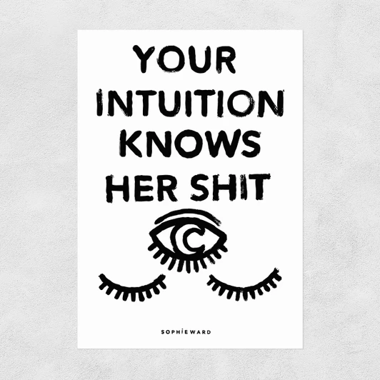 Your Intuition (Black) Unframed Print