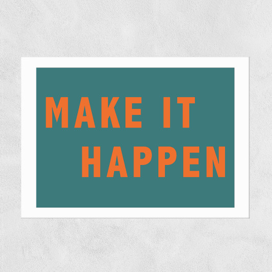 Make It Happen by Violet Studio Unframed Print