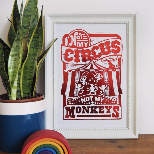 Not My Circus Not My Monkeys, Metallic Foil Unframed Print