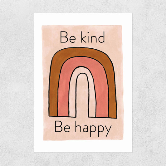 Be Kind Be Happy Unframed Print