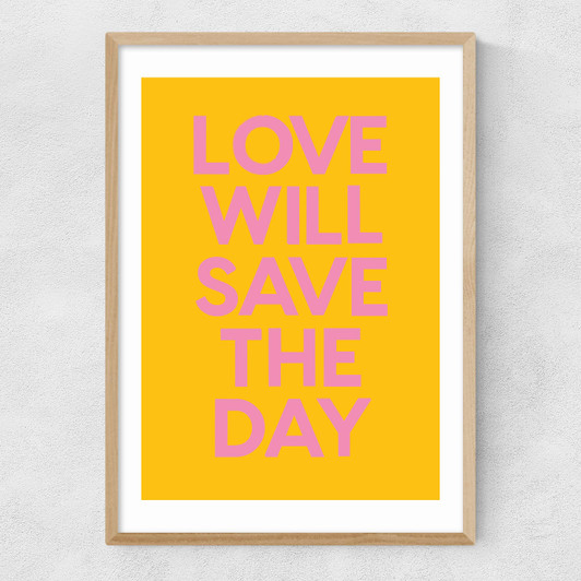 Love Will Save The Day Narrow Oak Frame