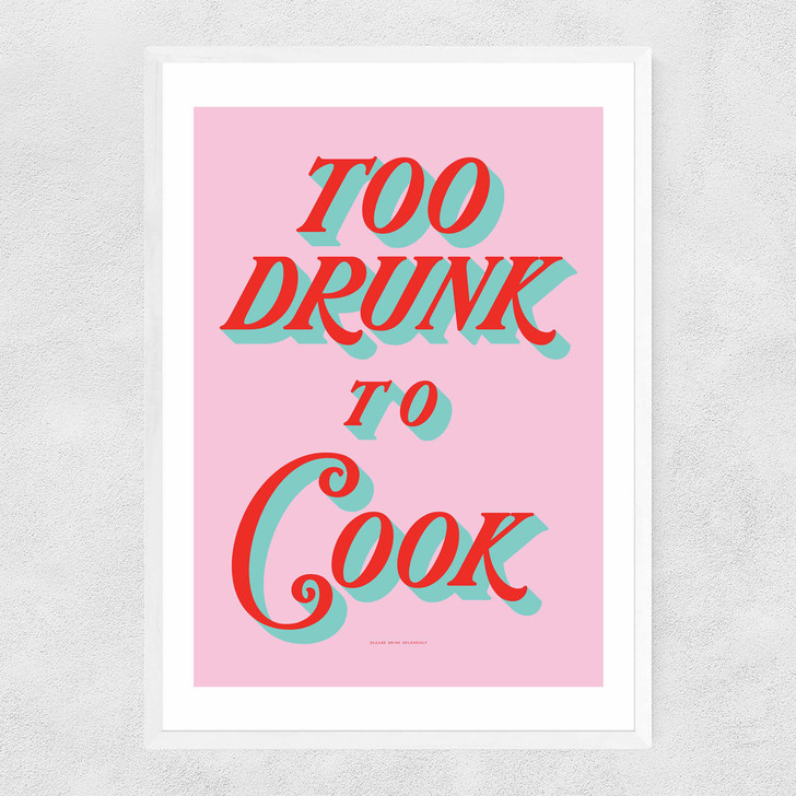 Too Drunk to Cook Narrow White Frame