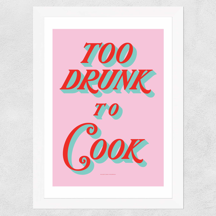Too Drunk to Cook Wide White Frame