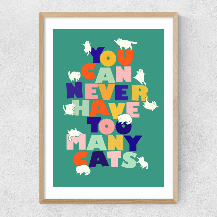 You Can Never Have too Many Cats Narrow Oak Frame