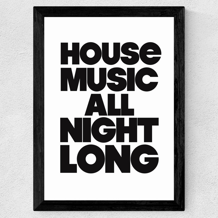 House Music All Night Long Wide Black Frame