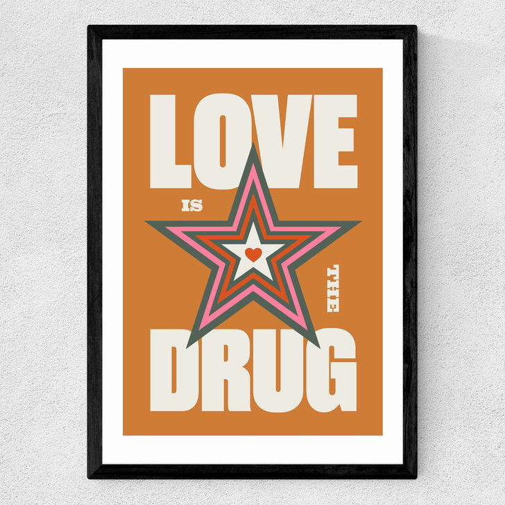 Love is the Drug Medium Black Frame Love is the Drug Medium Black Frame