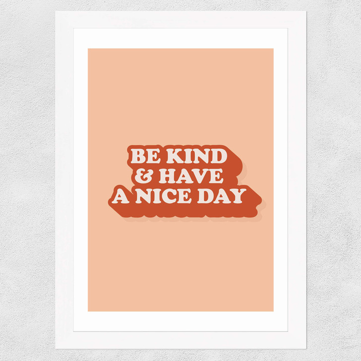 And Have A Nice Day Wide White Frame And Have A Nice Day Wide White Frame