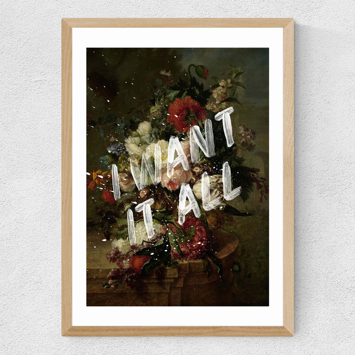 I Want It All Medium Oak Frame
