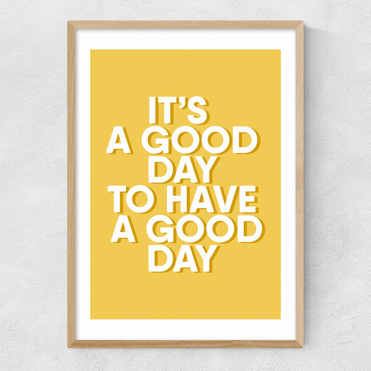 It's A Good Day Narrow Oak Frame