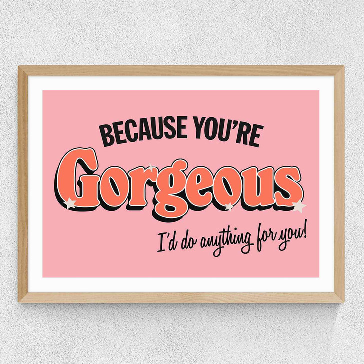 You're Gorgeous Medium Oak Frame