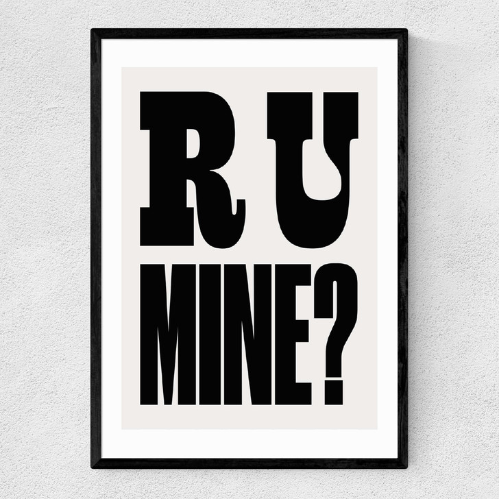 R U Mine Narrow Black Frame R U Mine Narrow Black Frame
