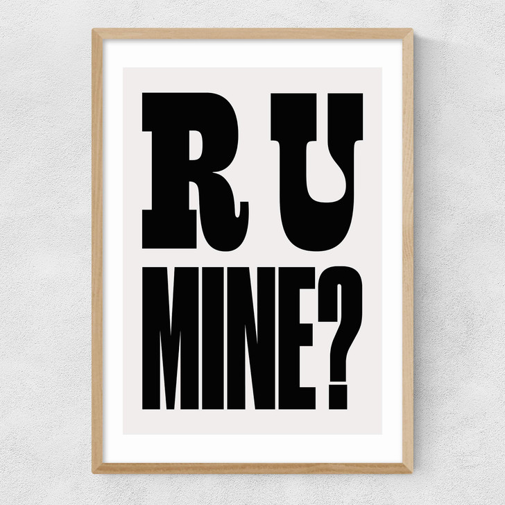 R U Mine Narrow Oak Frame R U Mine Narrow Oak Frame