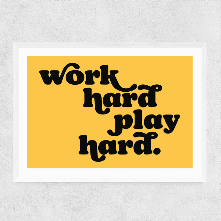 Work Hard Play Hard Narrow White Frame Work Hard Play Hard Narrow White Frame