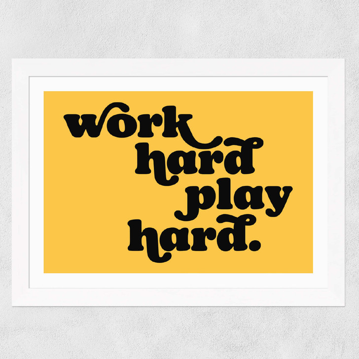 Work Hard Play Hard Wide White Frame Work Hard Play Hard Wide White Frame