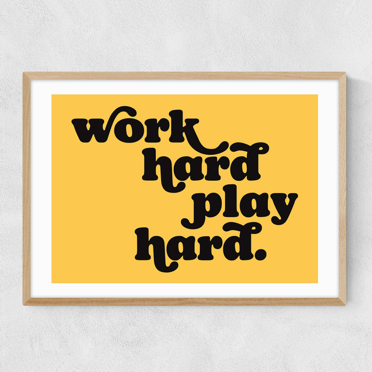 Work Hard Play Hard Narrow Oak Frame