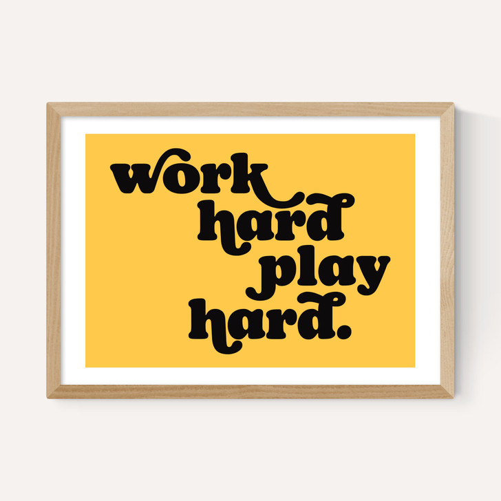 Work Hard Play Hard
