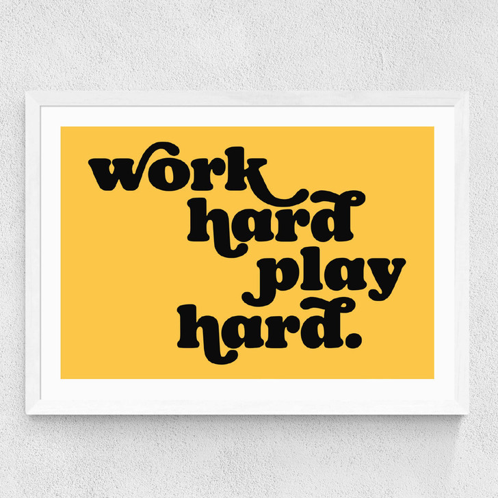 Work Hard Play Hard Medium White Frame
