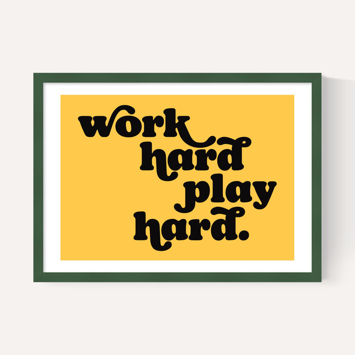 Work Hard Play Hard
