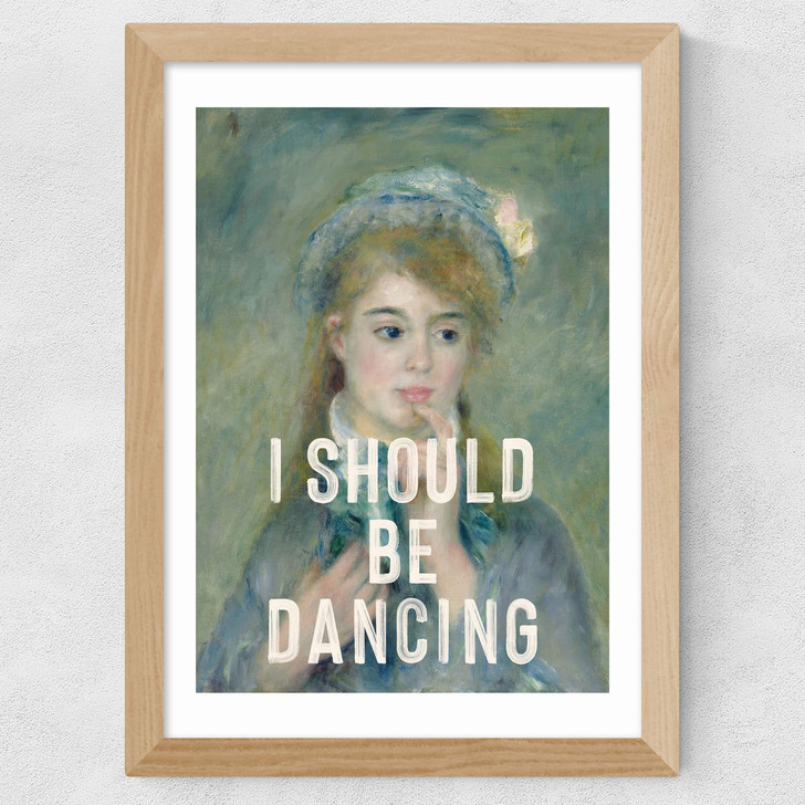 I Should Be Dancing Wide Oak Frame I Should Be Dancing Wide Oak Frame
