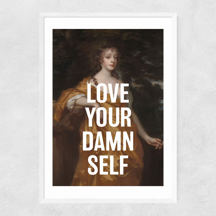 Love Your Damn Self Narrow White Frame Love Your Damn Self Narrow White Frame