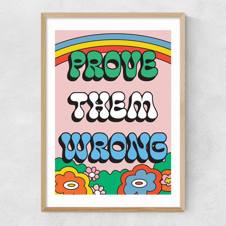 Prove Them Wrong by The Violet Eclectic Narrow Oak Frame Prove Them Wrong by The Violet Eclectic Narrow Oak Frame