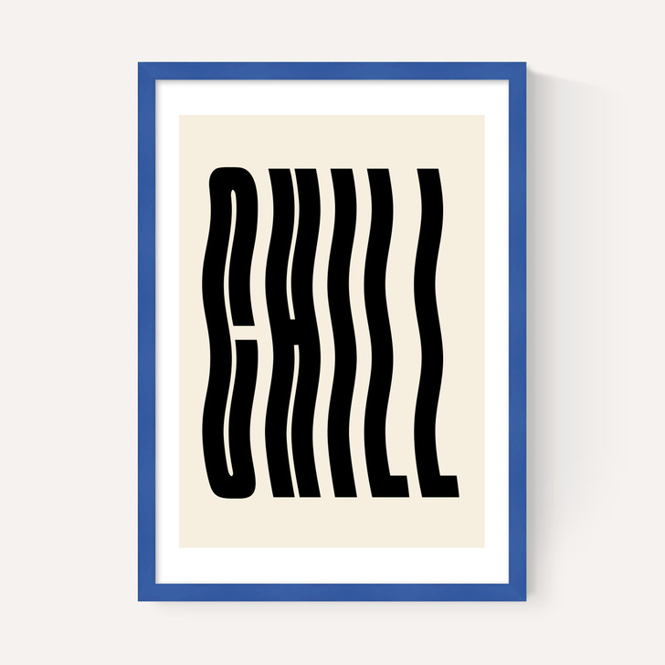 Chill by Luxe Poster Co