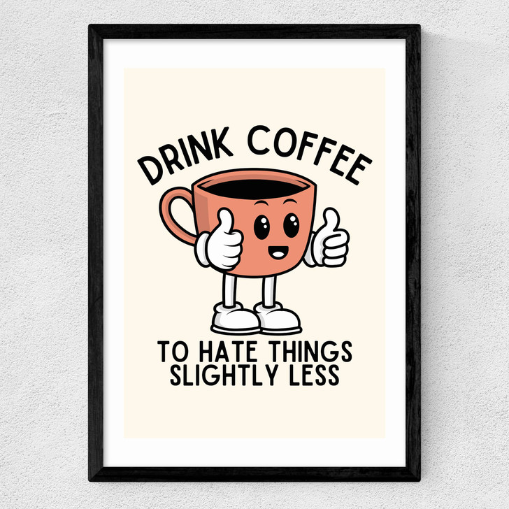 Drink Coffee Medium Black Frame