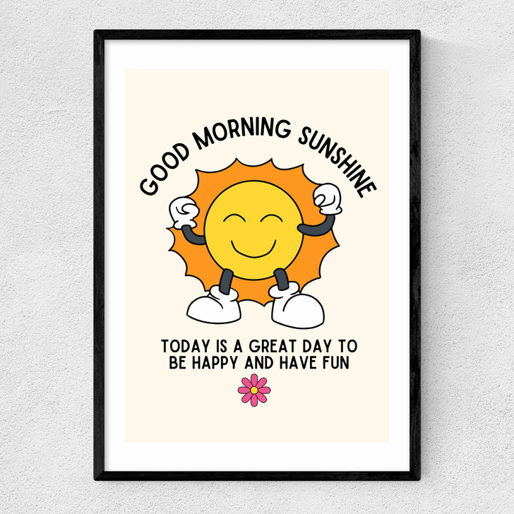 Good Morning Sunshine Narrow Black Frame Good Morning Sunshine Narrow Black Frame