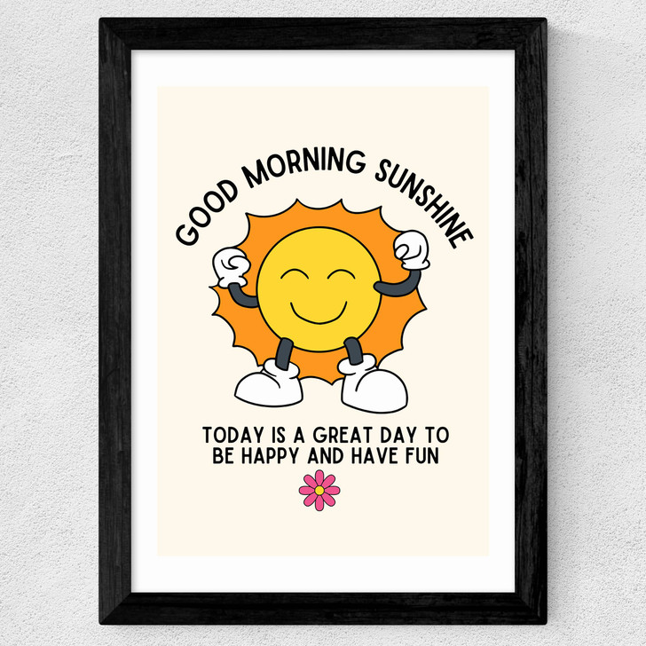 Good Morning Sunshine Wide Black Frame Good Morning Sunshine Wide Black Frame