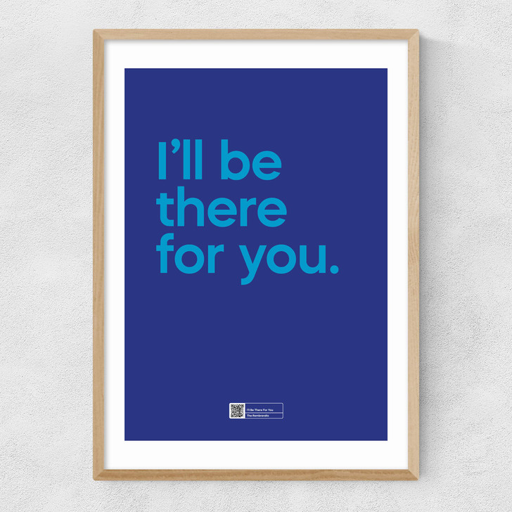 I'll Be There For You Narrow Oak Frame