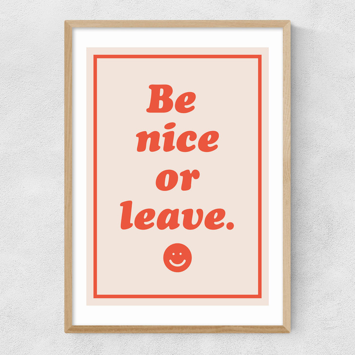Be Nice Or Leave Narrow Oak Frame