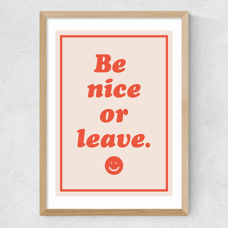 Be Nice Or Leave Medium Oak Frame