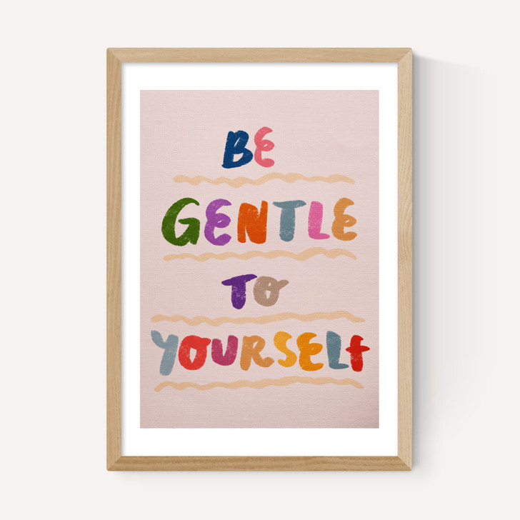 Be Gentle to Yourself