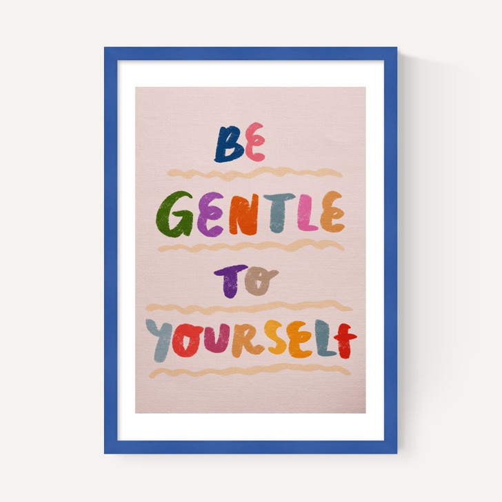 Be Gentle to Yourself