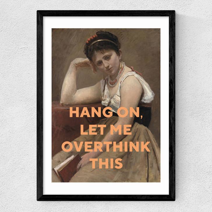 Let Me Overthink This Medium Black Frame