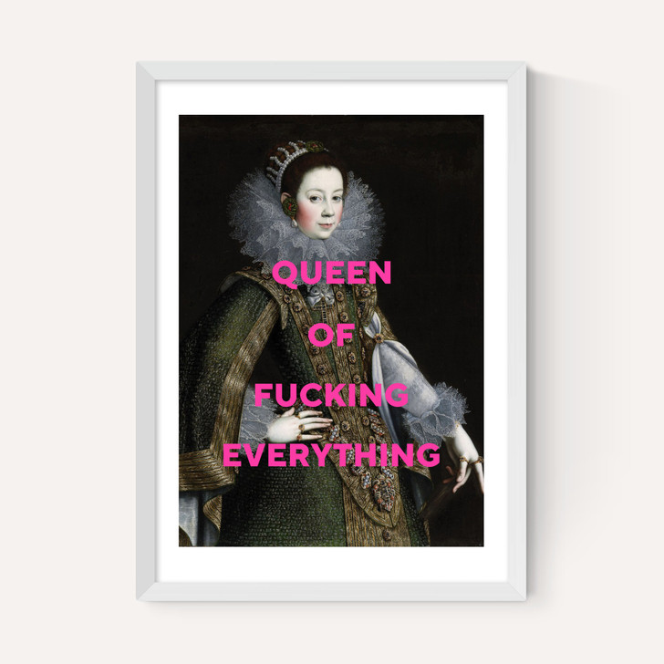Queen Of Fucking Everything