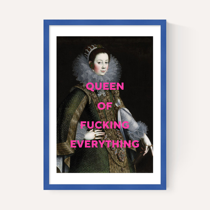 Queen Of Fucking Everything