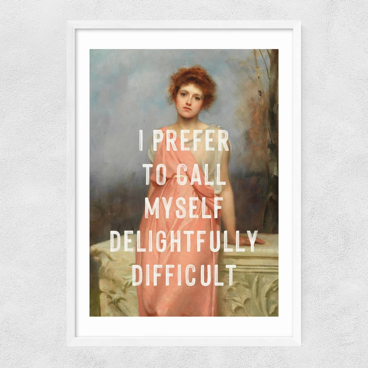 Delight Fully Difficult Narrow White Frame