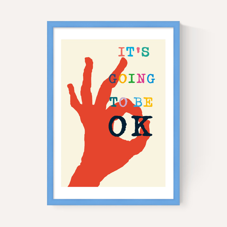 It's Going To Be Okay