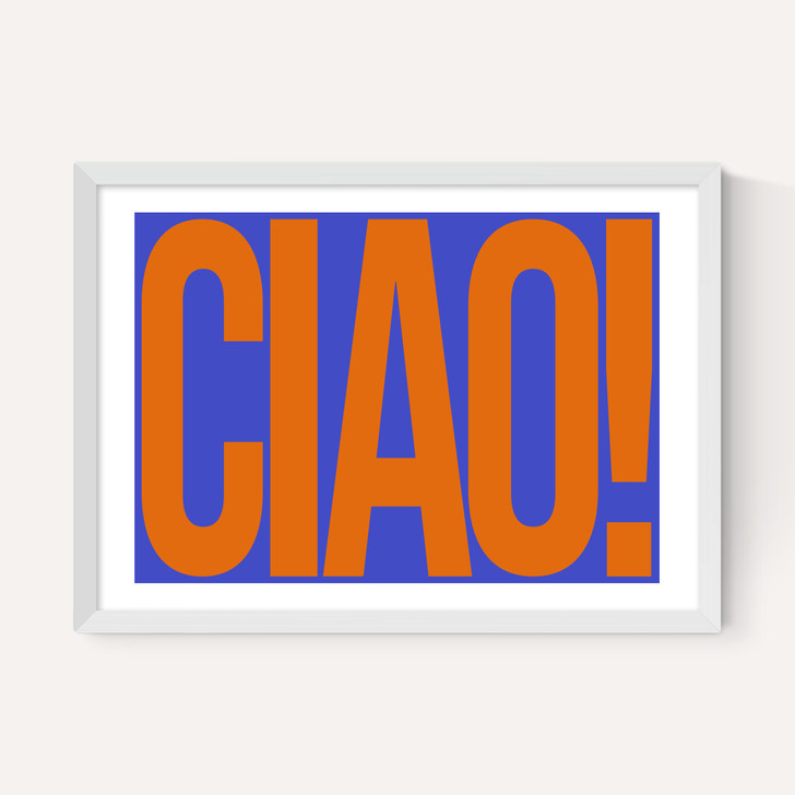 Ciao by Luxe Poster Co