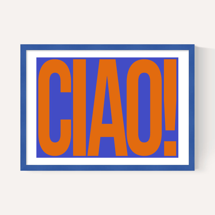 Ciao by Luxe Poster Co